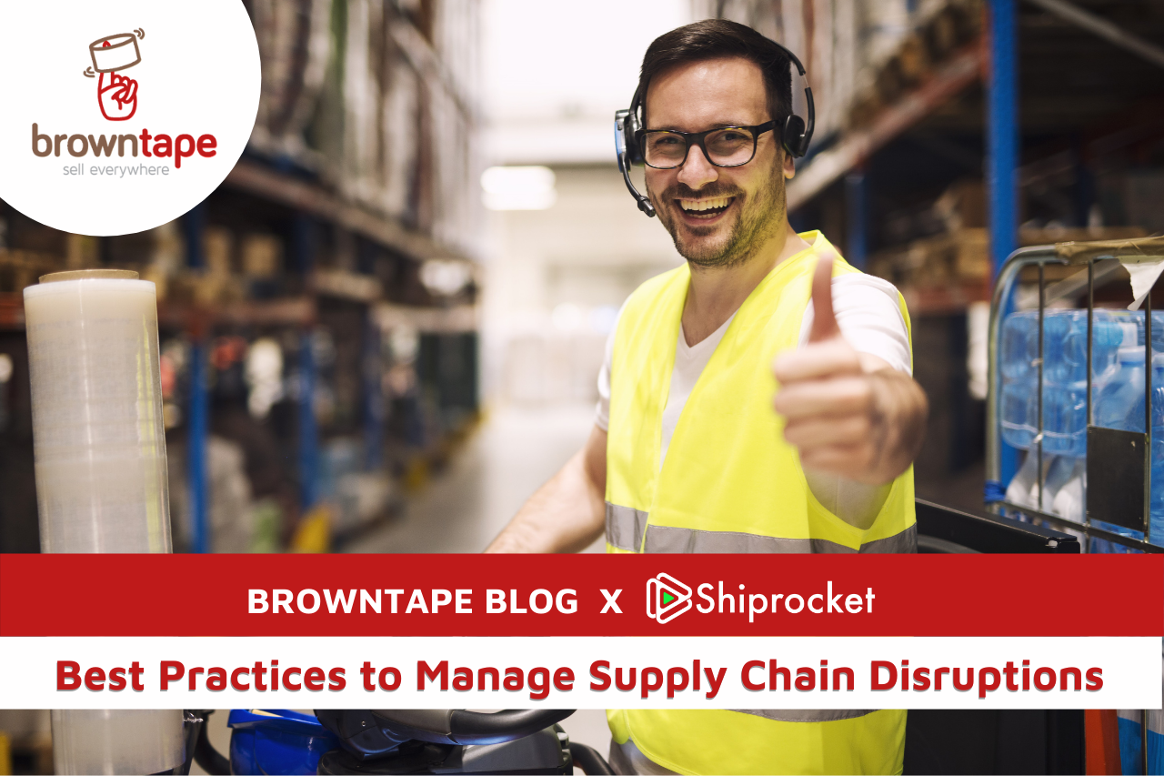 Best Practices to Tackle Supply Chain Disruptions in 2021 Browntape