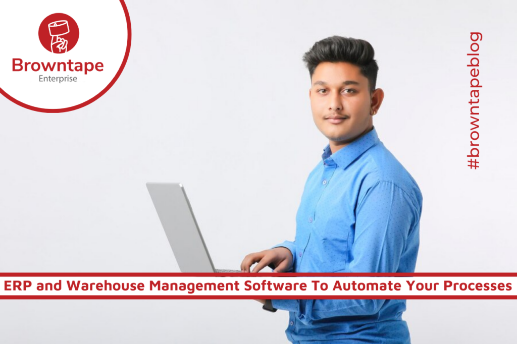 ERP and Warehouse Management Software To Automate Your Processes